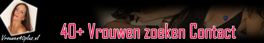 40+ Vrouwen willen Sex in Almere